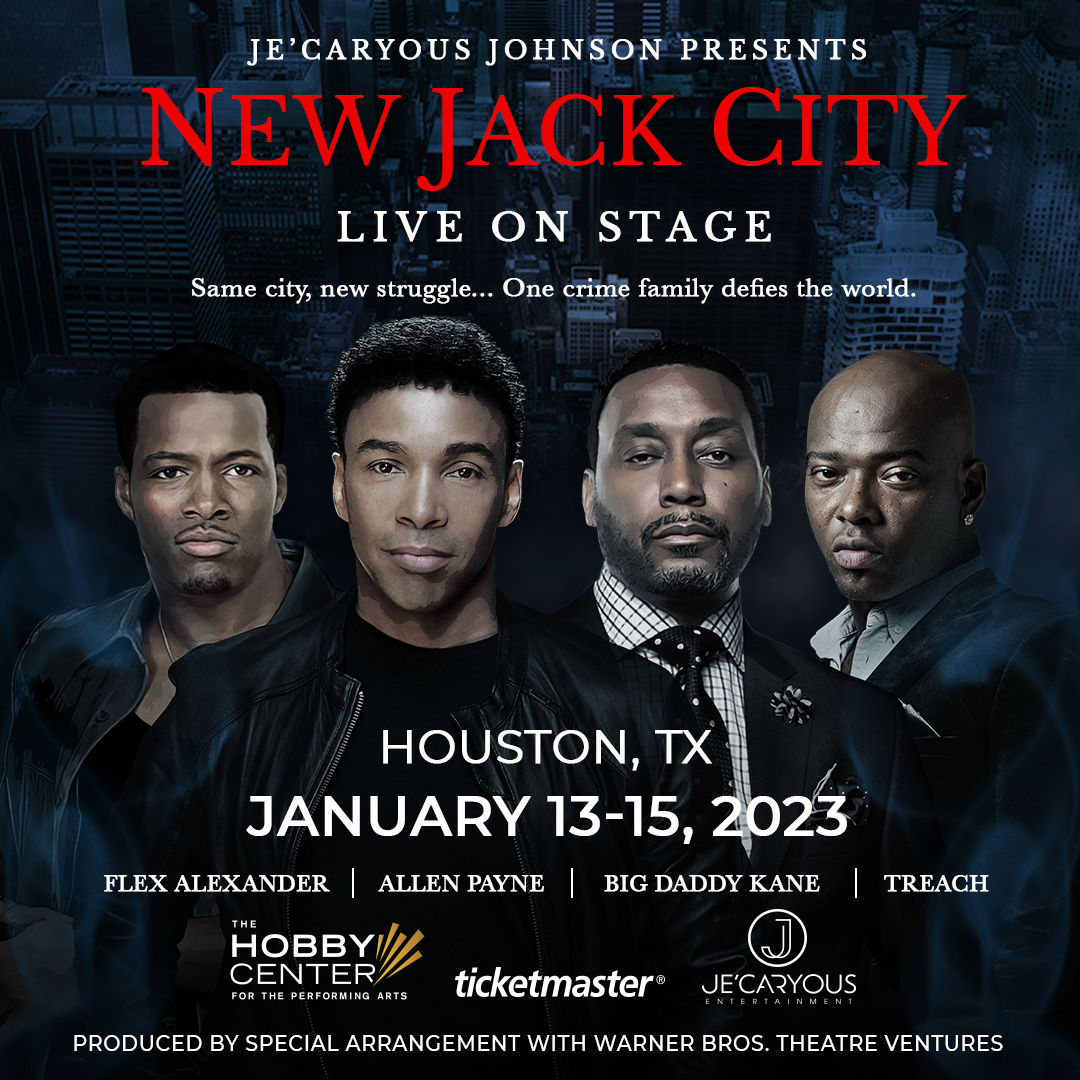 1/1315/2023 New Jack City Live On Stage Hobby Center